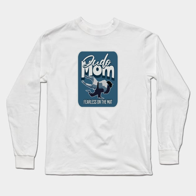 Judo mom fearless on the mat Long Sleeve T-Shirt by Graffik-Peeps